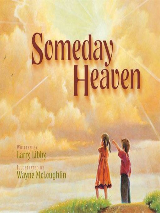 Title details for Someday Heaven by Larry Libby - Available